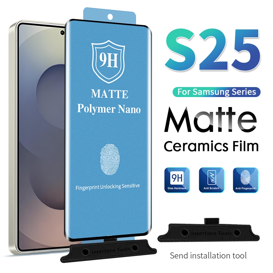 For Samsung Galaxy S25 Ultra S25 Plus S24 Plus S24 Ultra S23Ultra S23 Plus S22 Plus S22Ultra S21 Plus S21Ultra S20Ultra S20 Plus S10 S9 S8 Ultra Plus Note 20 Ultra 8 9 10 Privacy Matte Clear Ceramics 